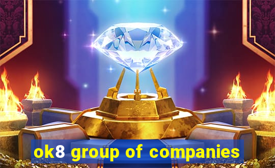 ok8 group of companies