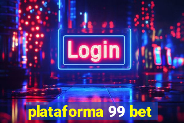 plataforma 99 bet