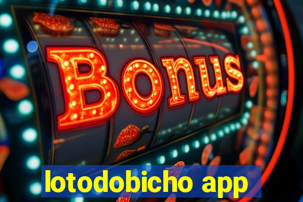 lotodobicho app