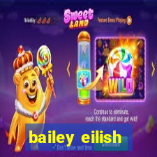 bailey eilish