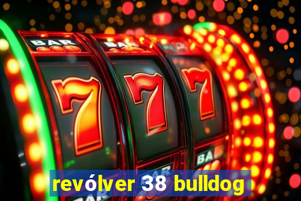 revólver 38 bulldog