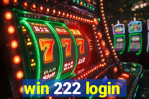 win 222 login