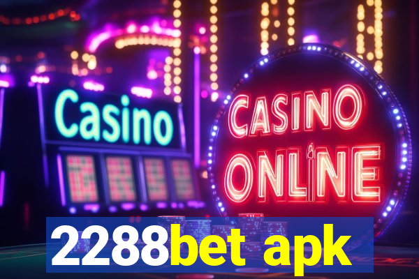 2288bet apk