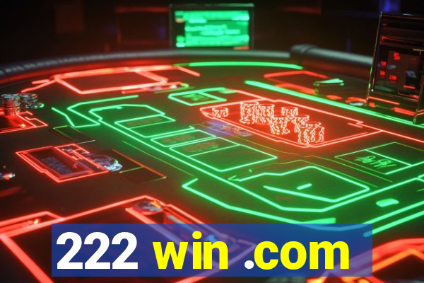 222 win .com