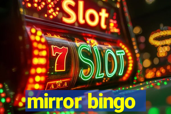 mirror bingo