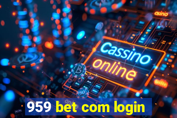 959 bet com login