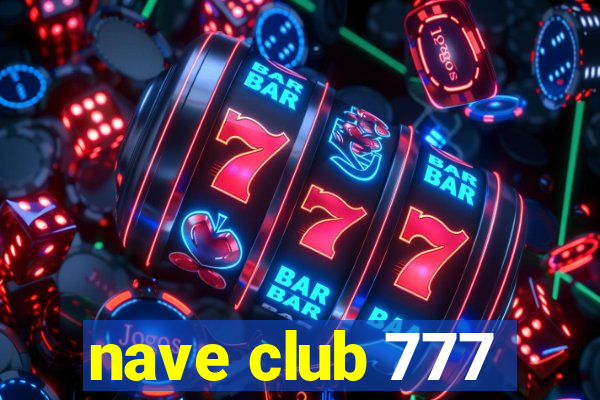 nave club 777