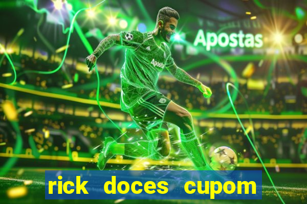 rick doces cupom primeira compra