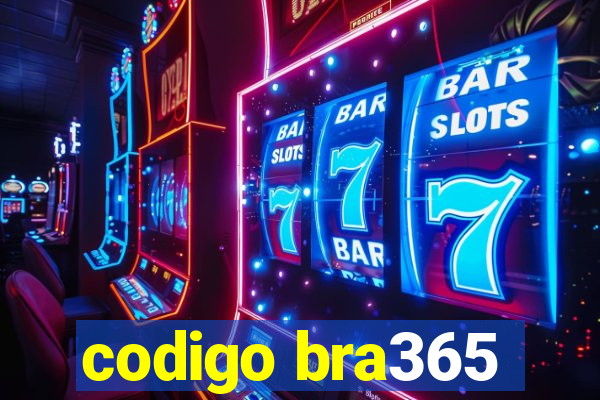 codigo bra365