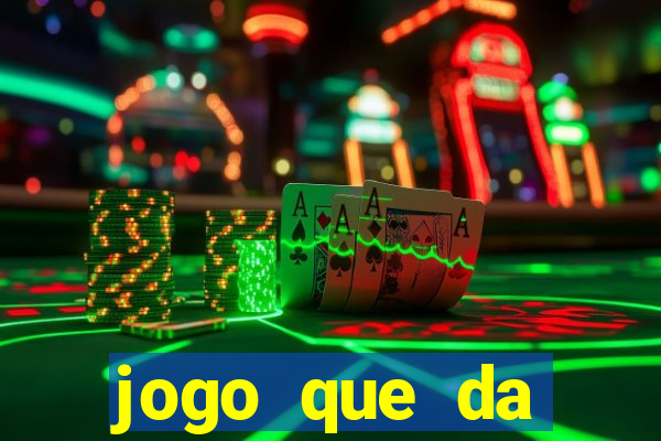 jogo que da dinheiro sem precisar depositar