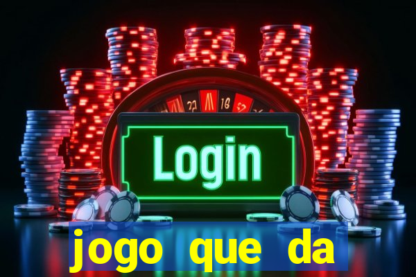 jogo que da dinheiro sem precisar depositar