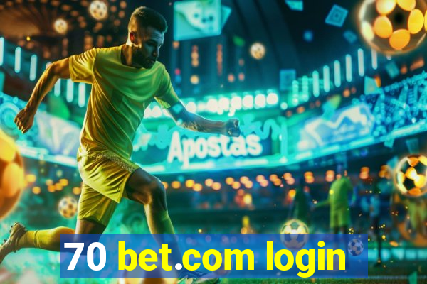 70 bet.com login