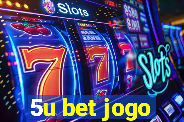 5u bet jogo