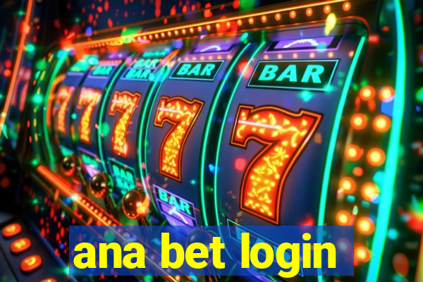 ana bet login