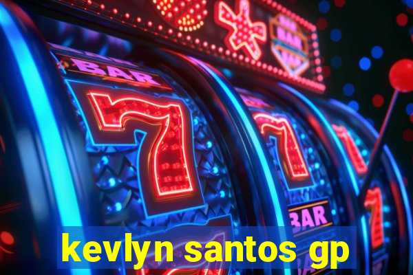 kevlyn santos gp