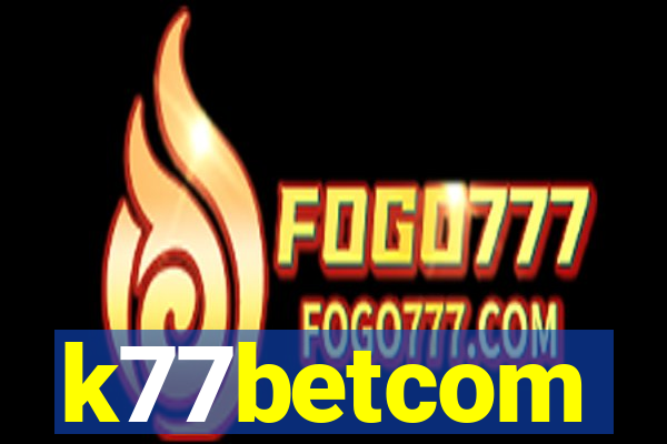 k77betcom