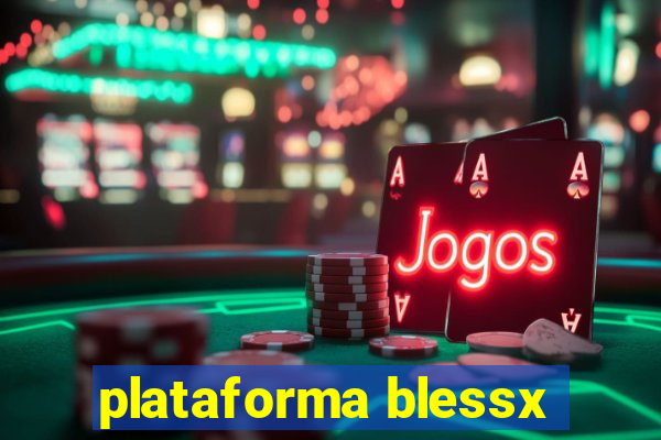 plataforma blessx