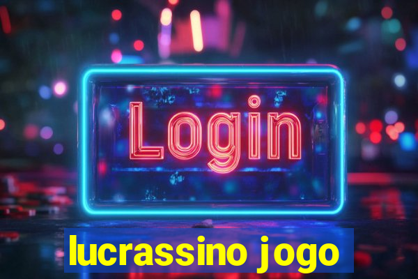 lucrassino jogo