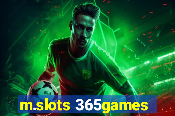 m.slots 365games