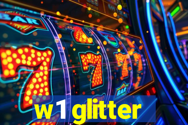 w1 glitter