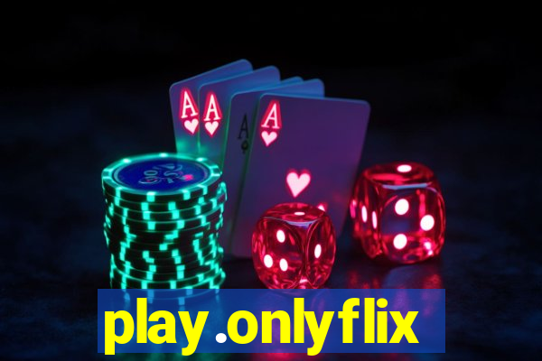 play.onlyflix