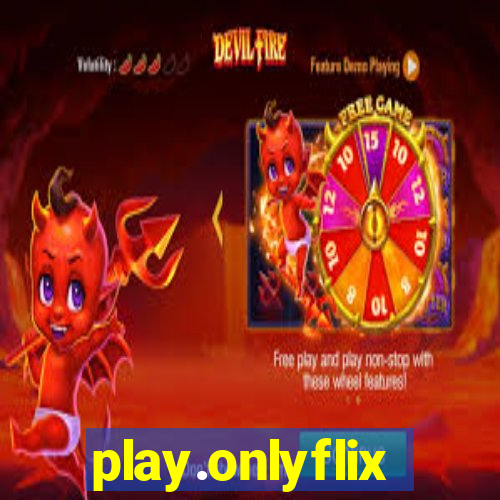 play.onlyflix