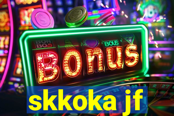 skkoka jf