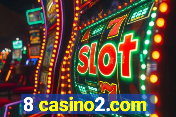 8 casino2.com