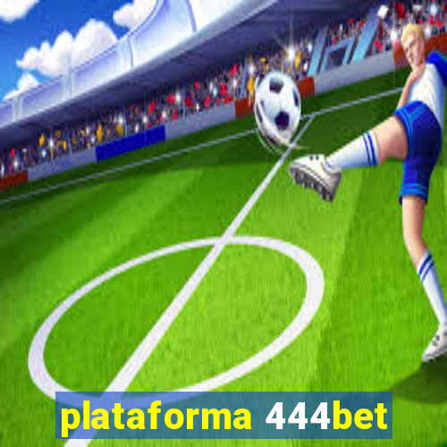 plataforma 444bet