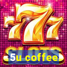 5u coffee