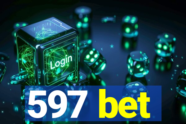 597 bet