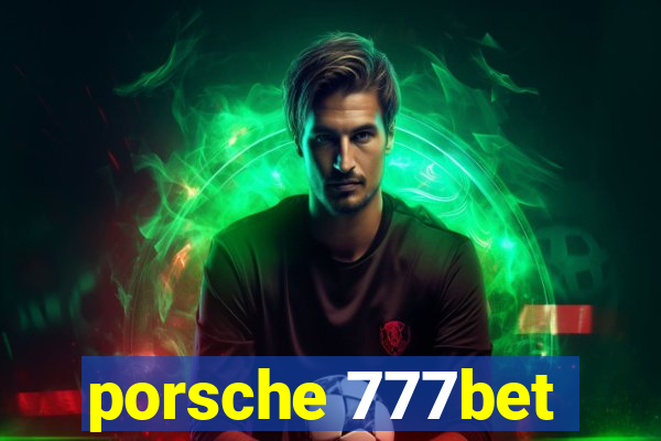 porsche 777bet