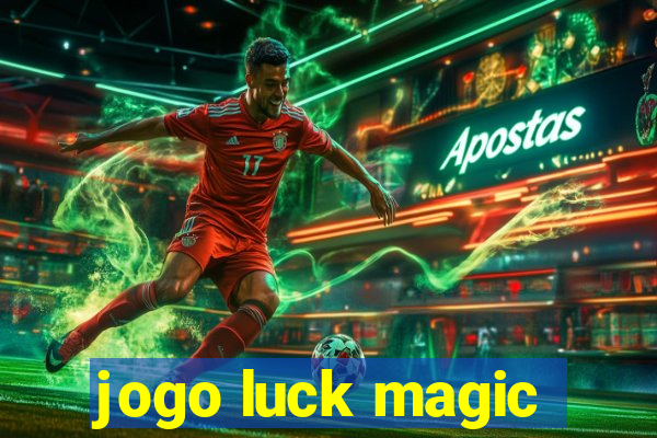 jogo luck magic