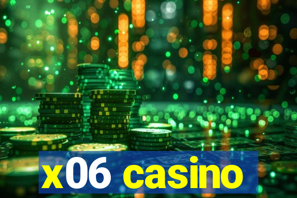 x06 casino