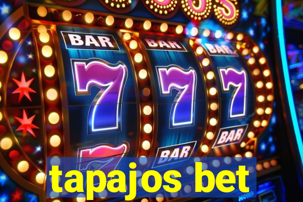 tapajos bet