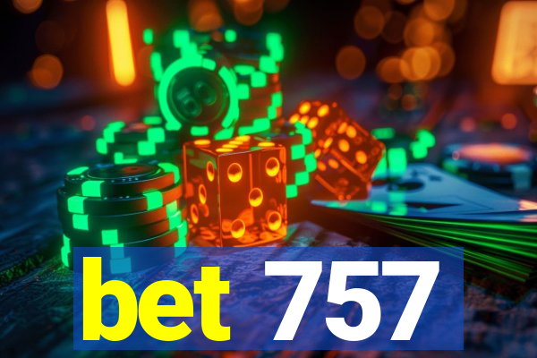 bet 757