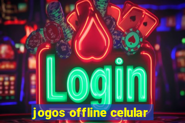 jogos offline celular