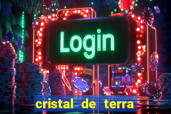 cristal de terra stardew valley