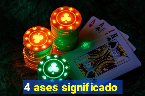 4 ases significado