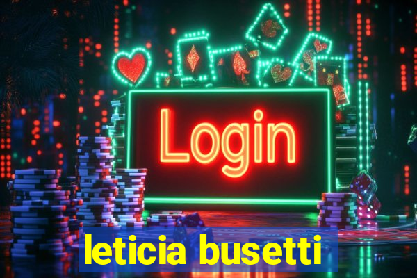 leticia busetti