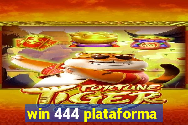 win 444 plataforma