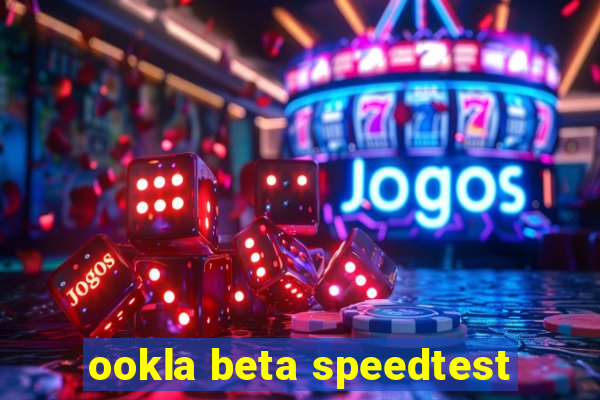 ookla beta speedtest