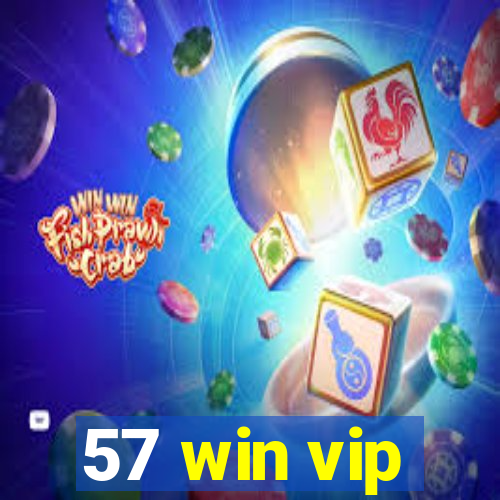 57 win vip