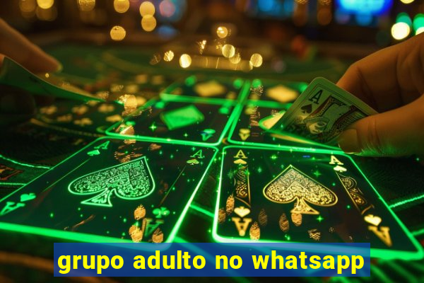 grupo adulto no whatsapp