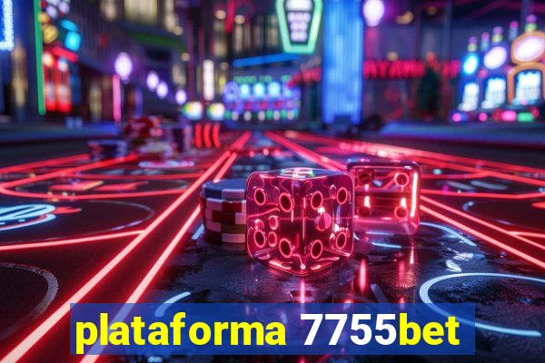 plataforma 7755bet