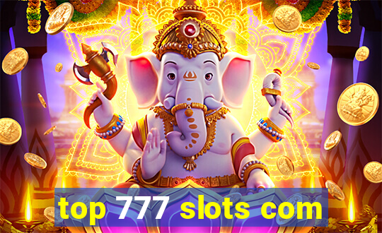 top 777 slots com