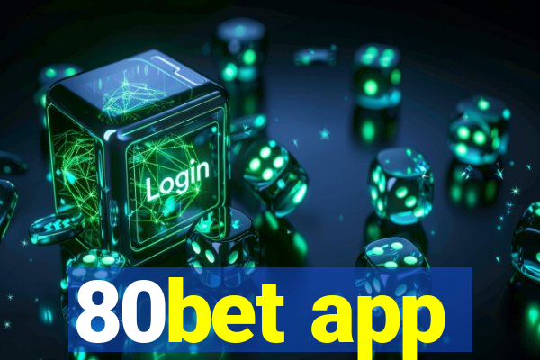 80bet app