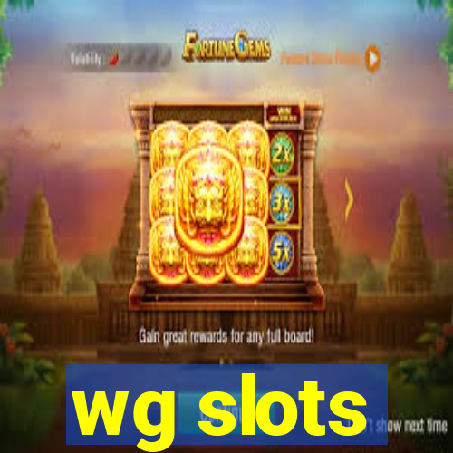 wg slots