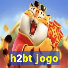 h2bt jogo