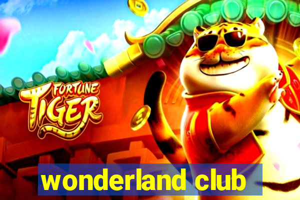 wonderland club